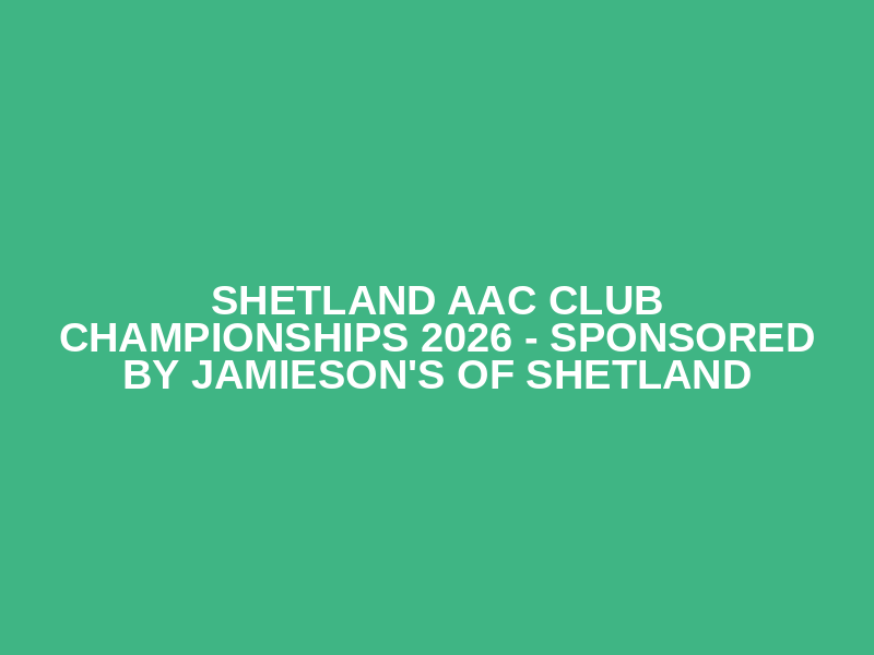Shetland AAC Club Championships 2026 - Sponsored by Jamieson's of Shetland Logo