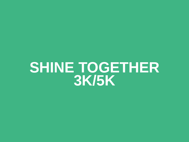 Shine Together 3k/5k