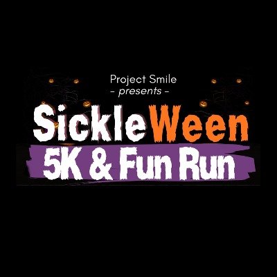 SickleWeen 5K & Fun Run: Moving for Smiles. United for Sickle Cell