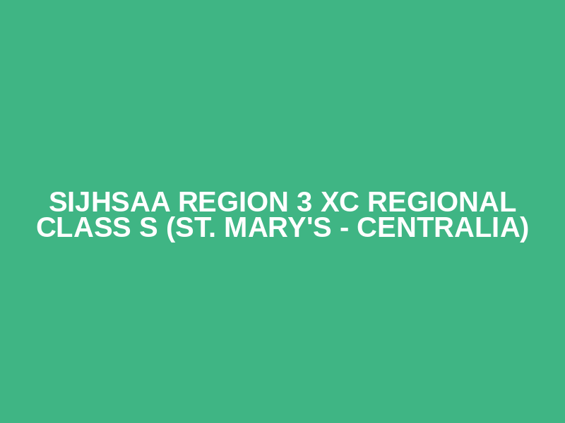 SIJHSAA Region 3 XC Regional Class S (St. Mary's - Centralia)