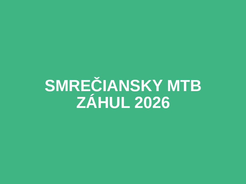 Smrečiansky MTB záhul 2026