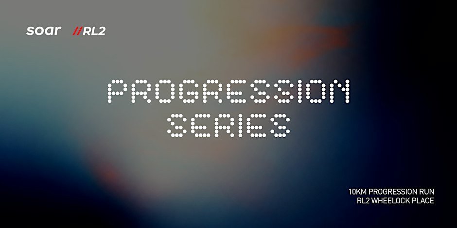 SOAR x RL2 Progression Run Session 02