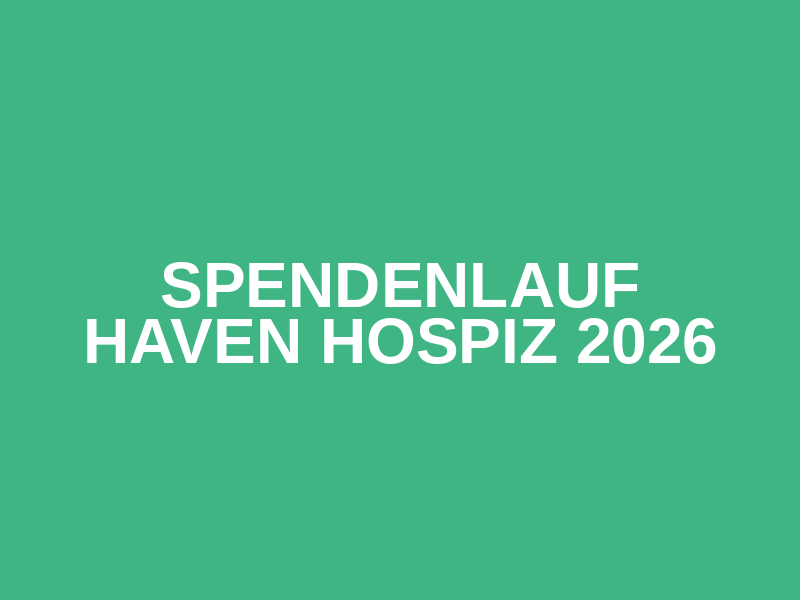 Spendenlauf Haven Hospiz 2026