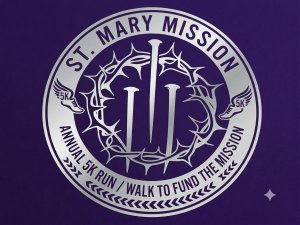 St. Mary's Run to Fund the Mission 5K Run/Walk Logo