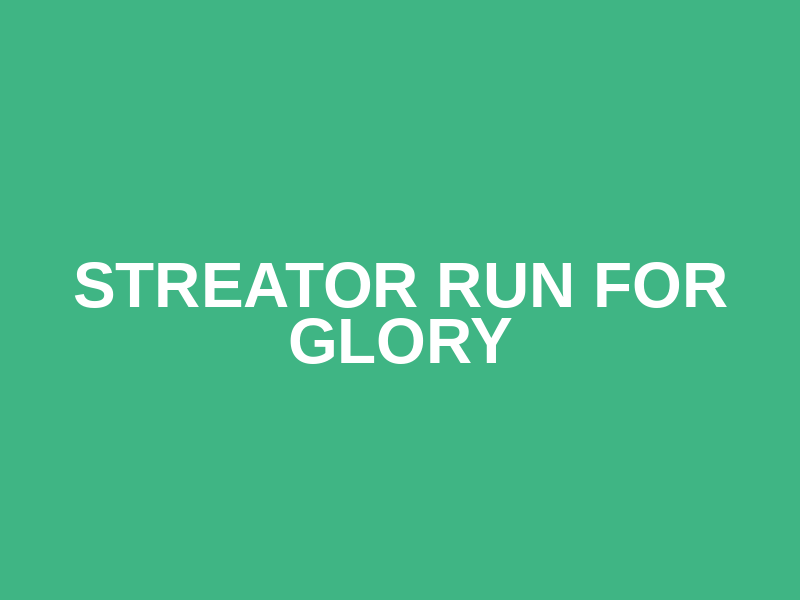 Streator Run For Glory
