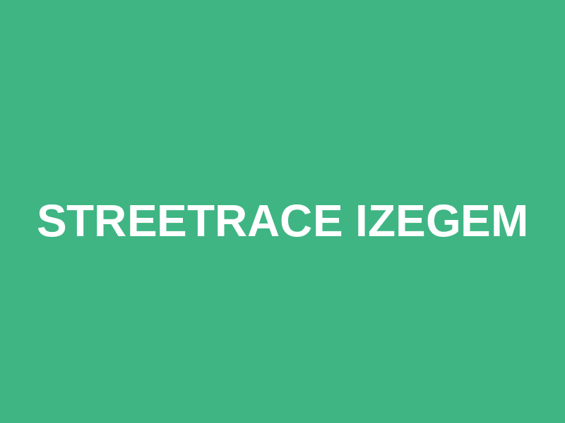 Streetrace Izegem
