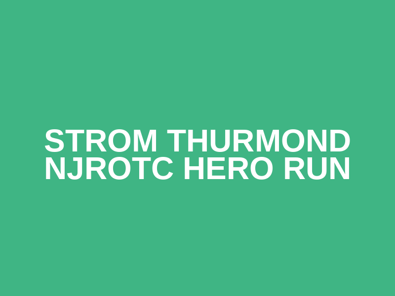 STROM THURMOND NJROTC HERO RUN Logo