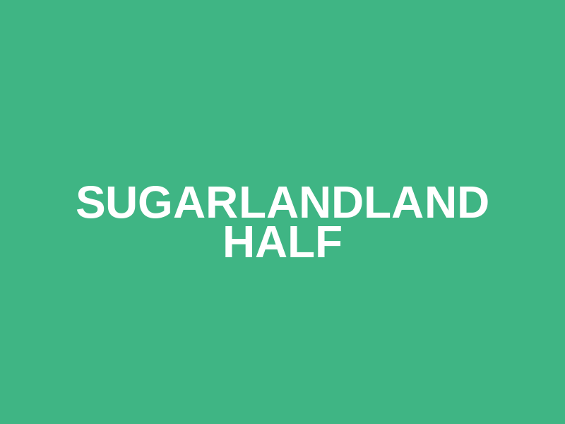 sugarlandland half