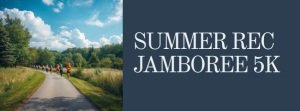 Summer Rec Jamboree 5k