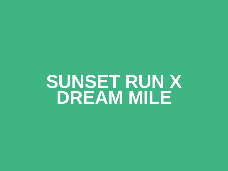 Sunset Run x Dream Mile Logo