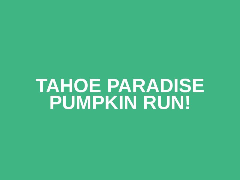 Tahoe Paradise Pumpkin Run! Logo