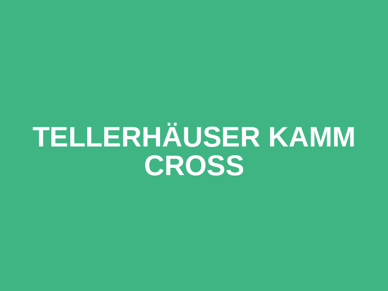 Tellerhäuser Kamm Cross