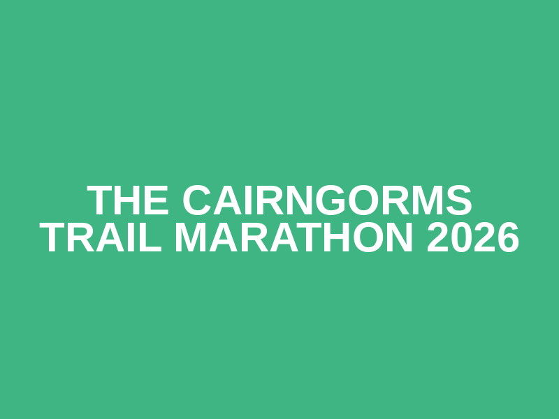 The Cairngorms Trail Marathon 2026