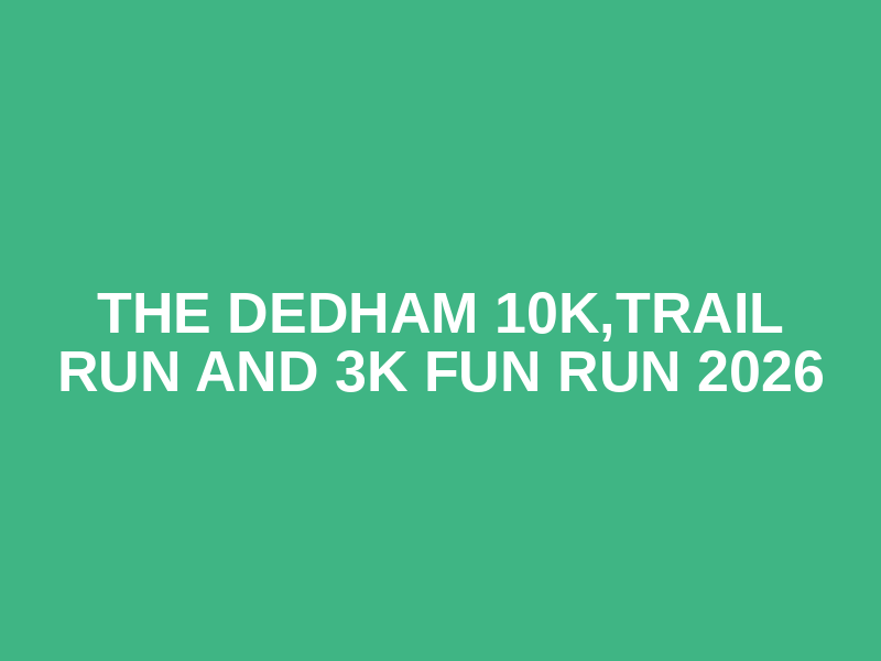 The Dedham 10K,Trail Run and 3K Fun Run 2026 Logo