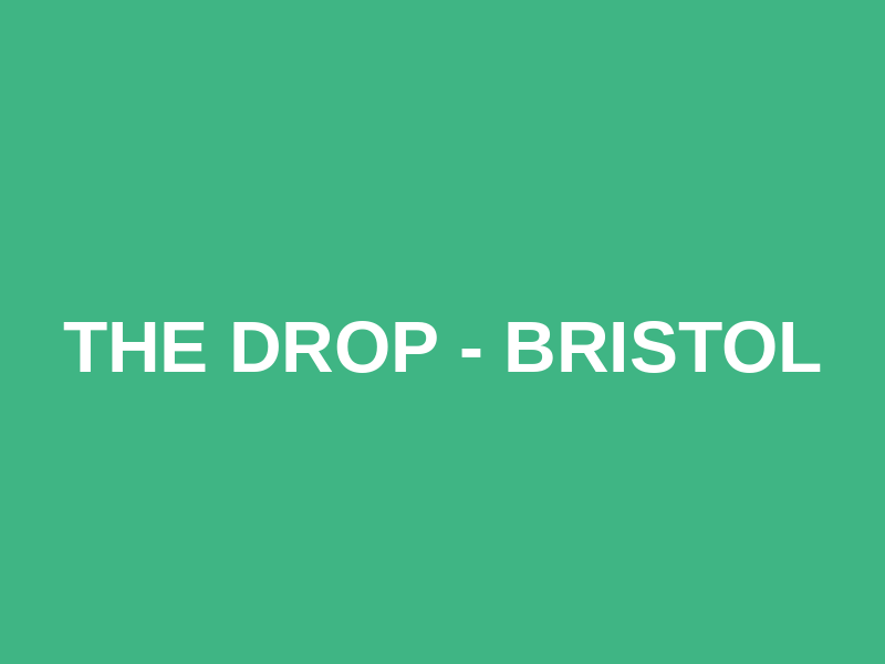 The Drop - Bristol Logo