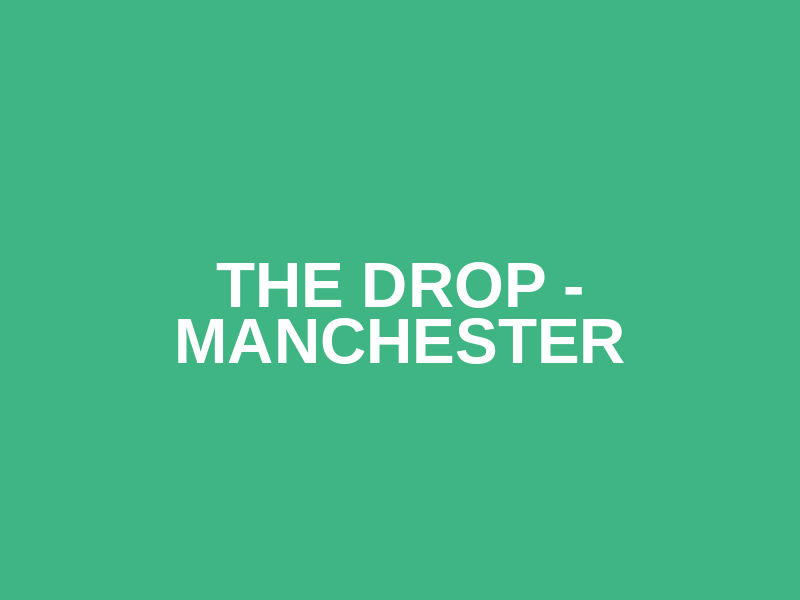 The Drop - Manchester Logo