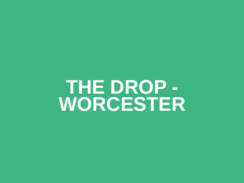 The Drop - Worcester Logo