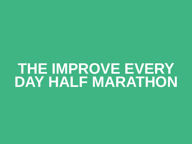 The Improve Every Day Half Marathon Logo