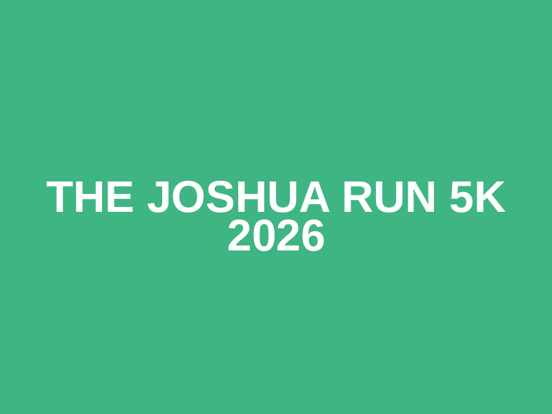 The Joshua Run 5K 2026 Logo