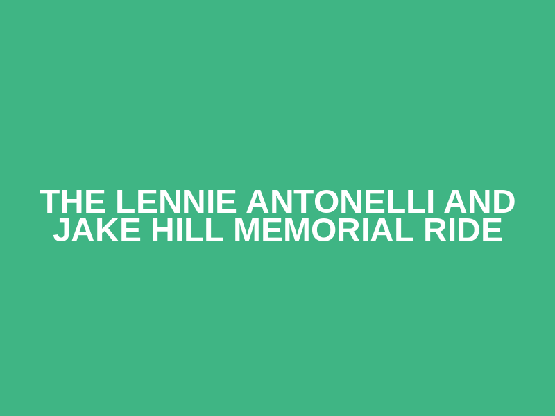 The Lennie Antonelli and Jake Hill Memorial Ride Logo