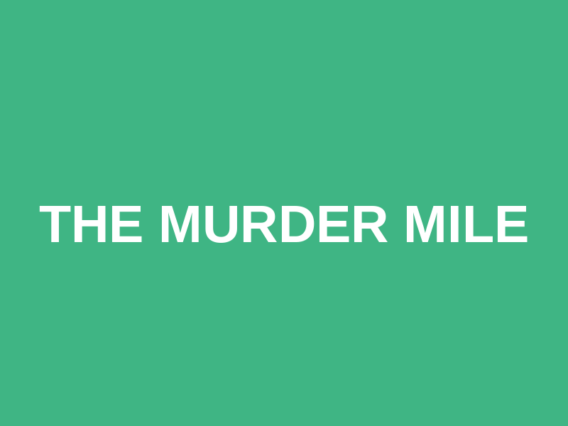 The Murder Mile