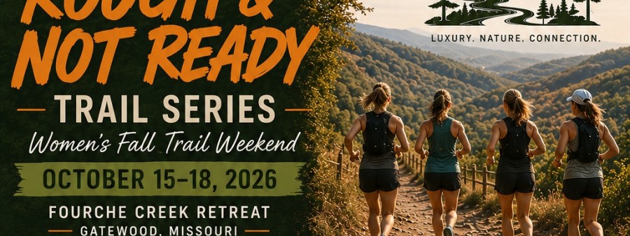 The Rough & Not Ready Womens Trail Weekend