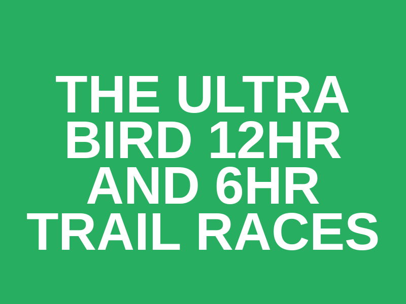 The Ultra Bird 12hr and 6hr Trail Races Logo