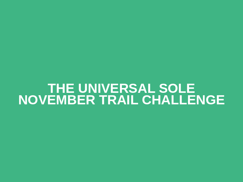 The Universal Sole November Trail Challenge Logo
