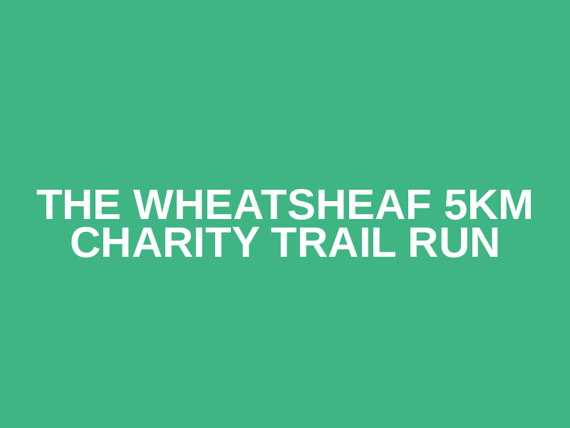The Wheatsheaf 5km charity trail run Logo