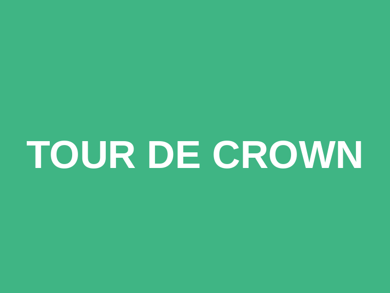 Tour de CROWN