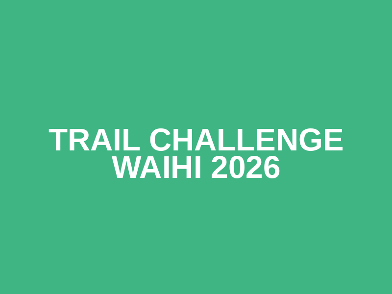 Trail Challenge Waihi 2026