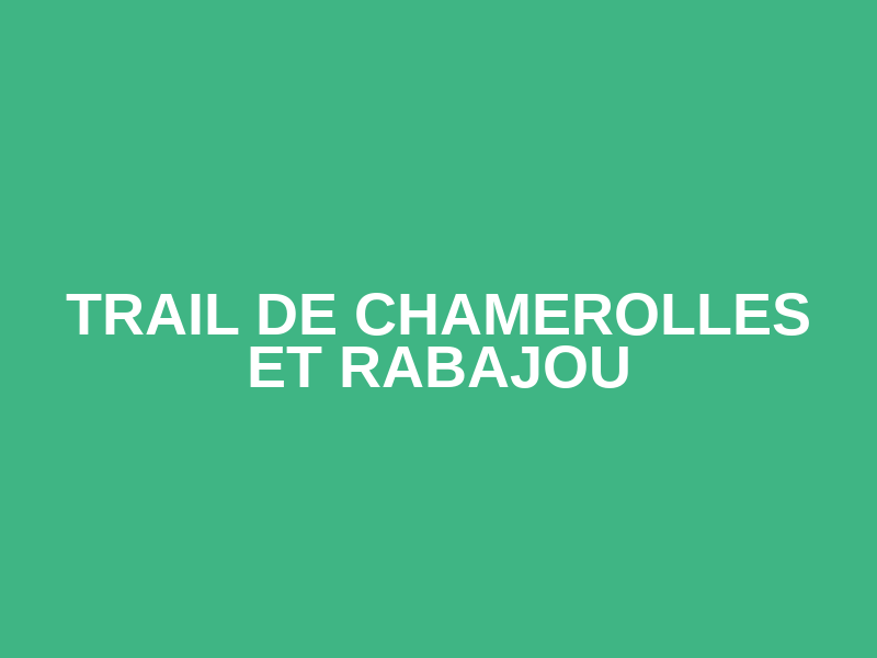 Trail de Chamerolles et Rabajou Logo