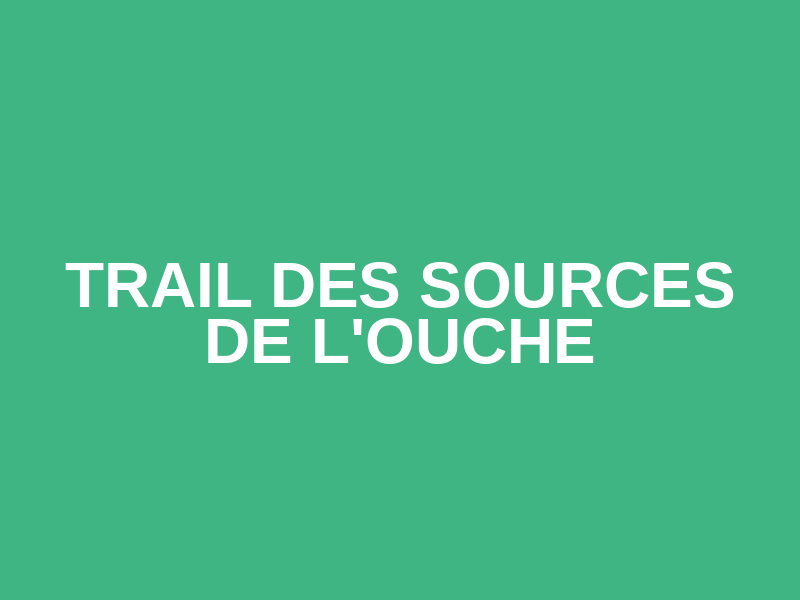 Trail des Sources de l'Ouche