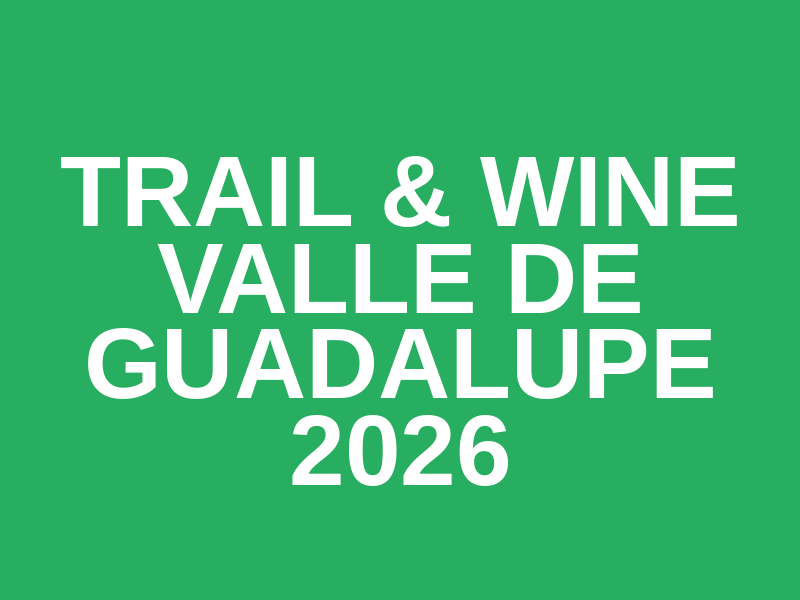 Trail & Wine Valle de Guadalupe 2026 Logo