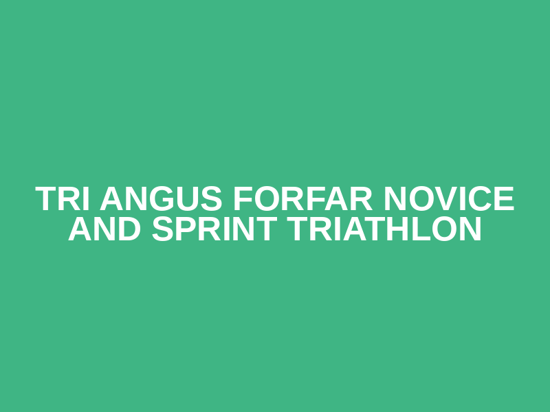 Tri Angus Forfar Novice and Sprint Triathlon Logo