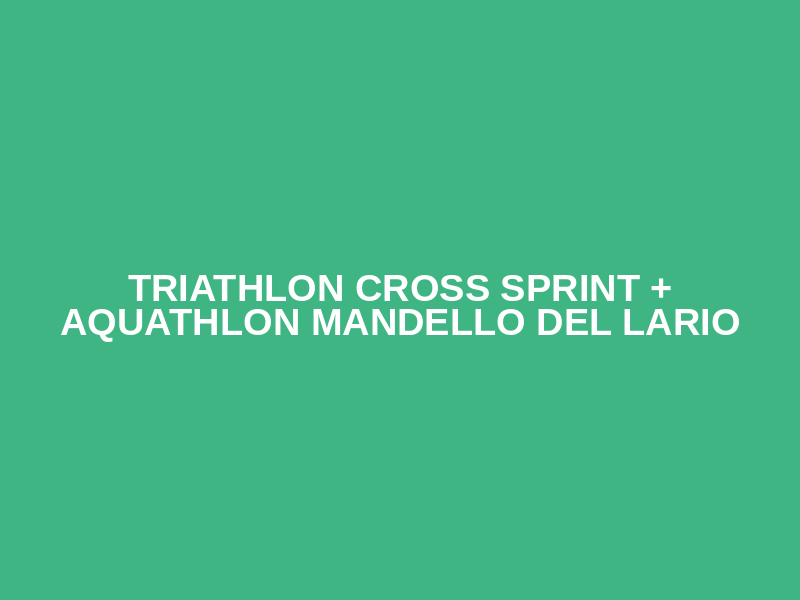 Triathlon Cross Sprint + Aquathlon Mandello del Lario Logo