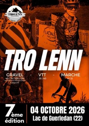 TRO LENN 2026 // 7ème édition Gravel / VTT / MARCHE