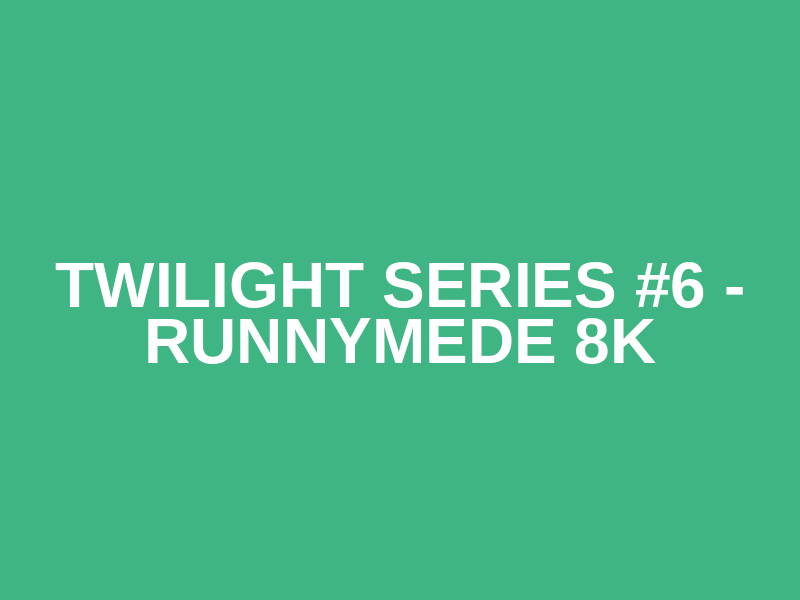 Twilight Series #6 - Runnymede 8K Logo