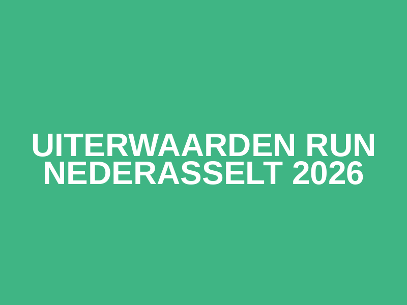 Uiterwaarden Run Nederasselt 2026