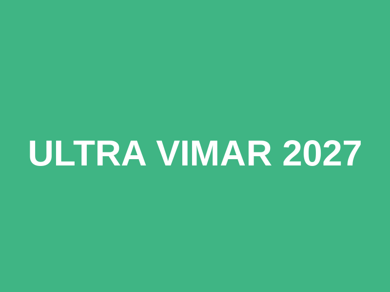 Ultra Vimar 2027