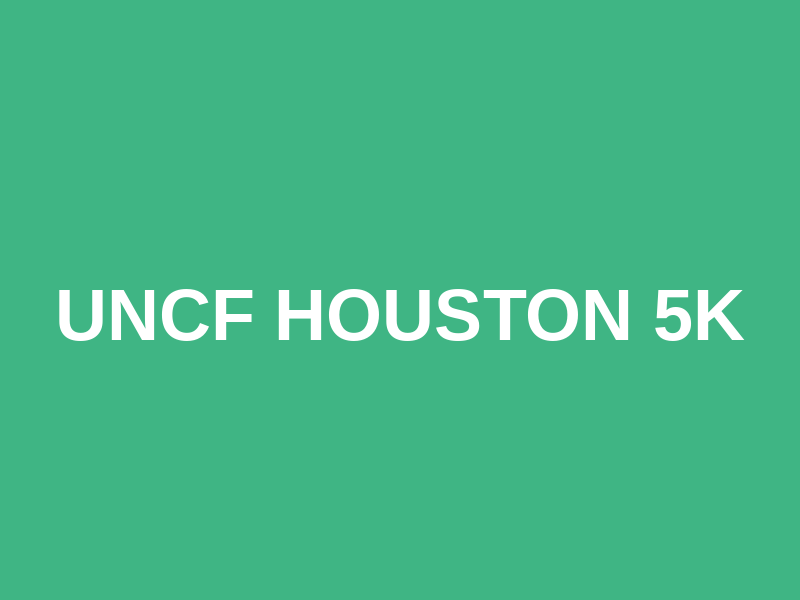 UNCF Houston 5k