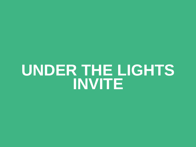 Under the Lights Invite