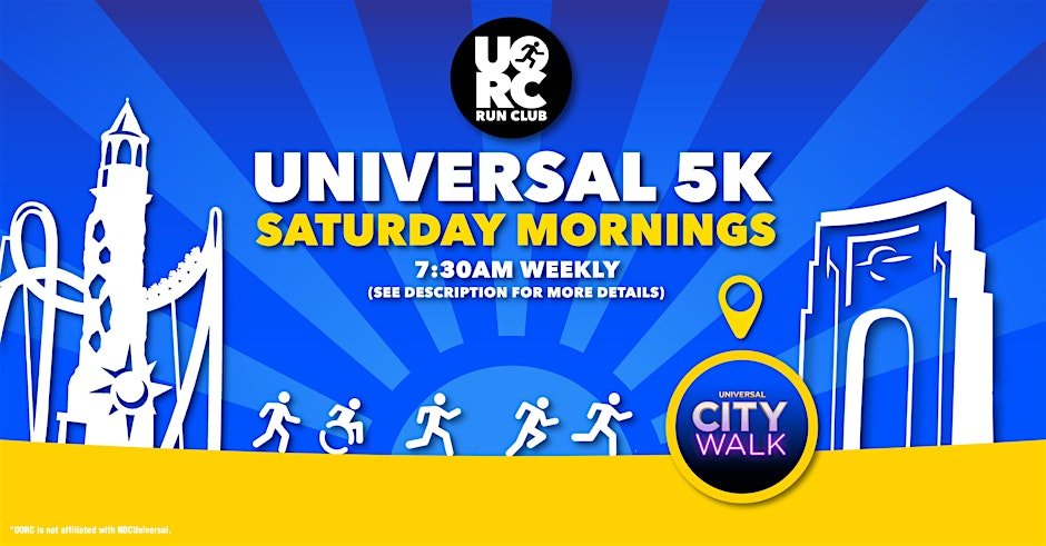 Universal 5K Saturday Mornings:  presented by Universal Run Club