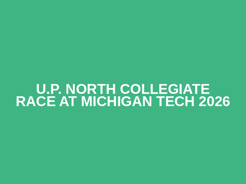 U.P. North Collegiate Race at Michigan Tech 2026 Logo