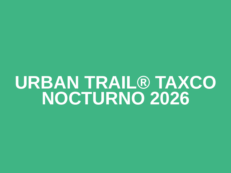 Urban Trail® Taxco Nocturno 2026 Logo