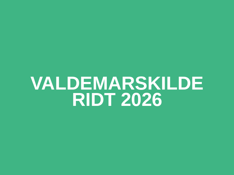 Valdemarskilde Ridt 2026