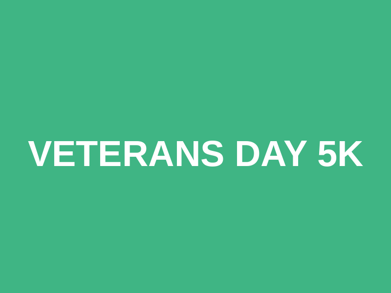 Veterans Day 5k