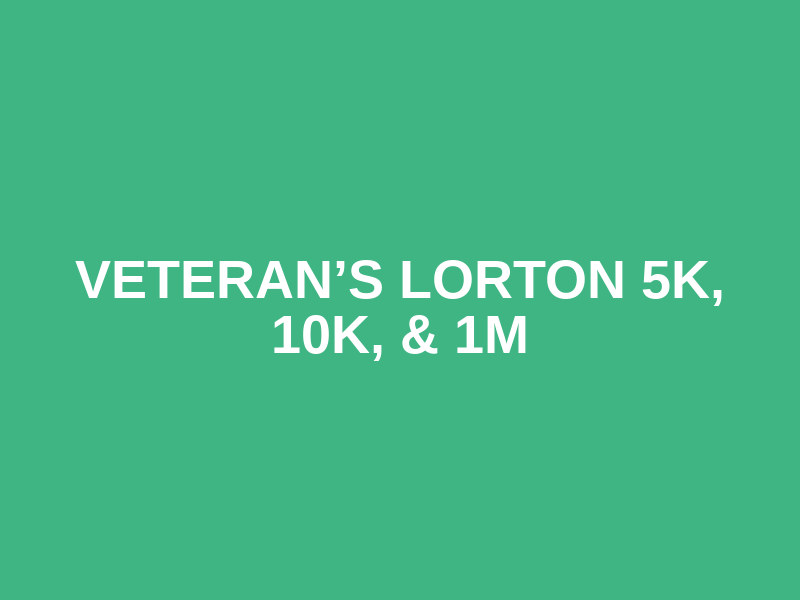 Veteran’s Lorton 5k, 10k, & 1M Logo