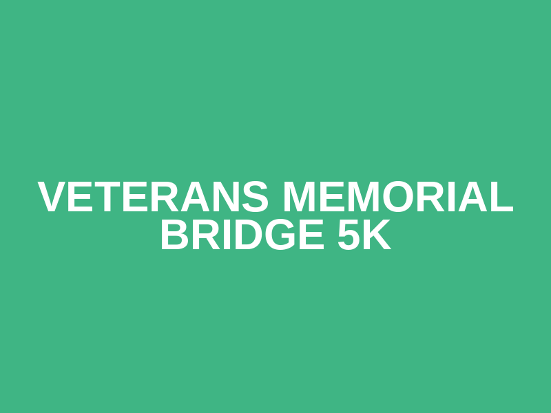 Veterans Memorial Bridge 5K Logo