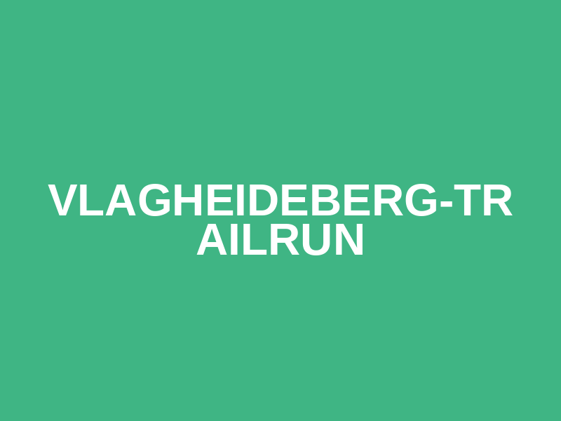 Vlagheideberg-Trailrun